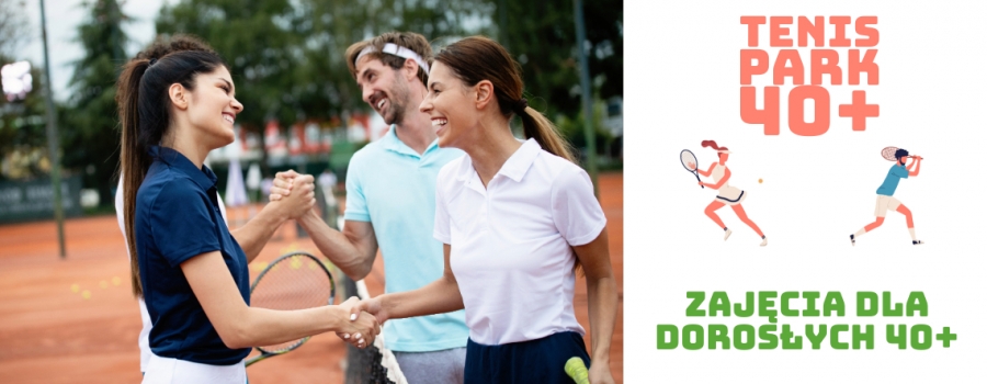 Tenis Park 40+ Zajęcia tenisowe dla dorosłych 40+